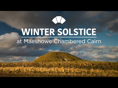 Winter Solstice at Maeshowe Chambered Cairn
